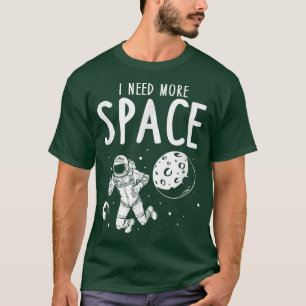 Camiseta Necesito más espacio