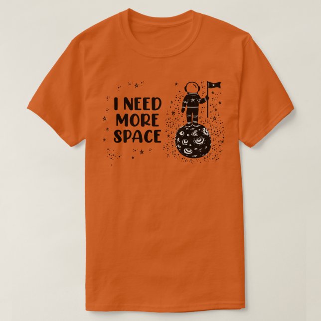 Camiseta Necesito más espacio (Diseño del anverso)