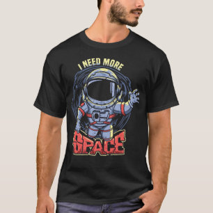 Camiseta Necesito más espacio con astronauta