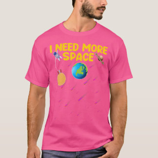 Camiseta Necesito Más Espacio Funny Astrofísica Astronomía 
