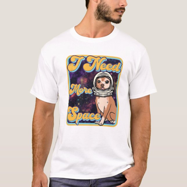 Camiseta Necesito más espacio - Gracioso Astronau Retro Chi (Anverso)