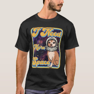 Camiseta Necesito más espacio - Gracioso Astronau Retro Chi
