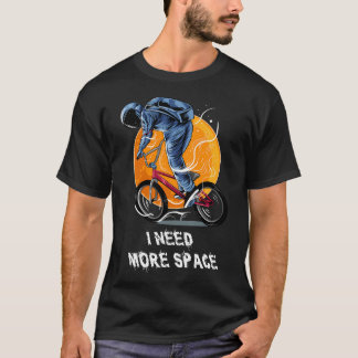 Camiseta Necesito más espacio - Idea de regalo de astronaut