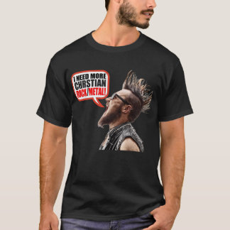 Camiseta ¡Necesito más Rock Cristiano/Metalizado!