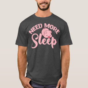 Camiseta Necesito Más Sueño Piglet Kawaii Propietario De Ce