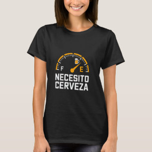Camiseta Necesito Medidor De Cerveza Cerveza Divertida