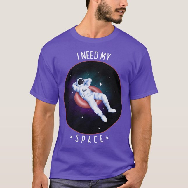 Camiseta Necesito mi astronauta espacial de galaxia (Anverso)
