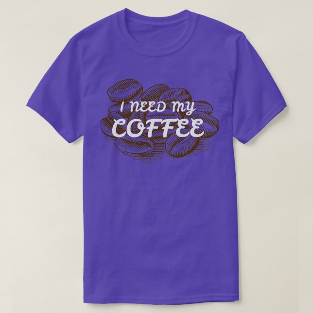 CAMISETA NECESITO MI CAFÉ 2 (Diseño del anverso)