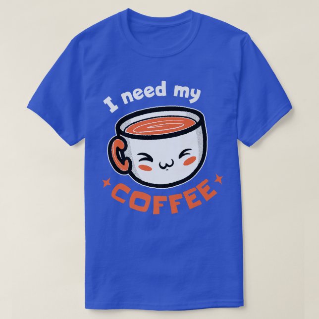 Camiseta Necesito Mi Café Premium (Diseño del anverso)
