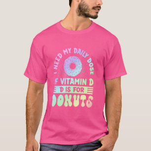 Camiseta Necesito mi dosis diaria de vitamina D - Gracioso