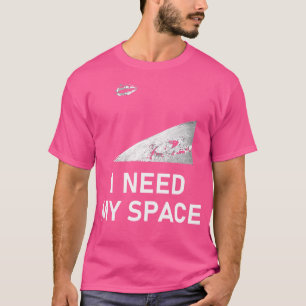 Camiseta Necesito mi espacio ciencia astronómica de distanc