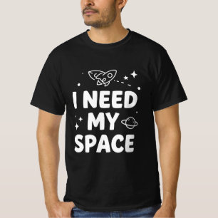 Camiseta Necesito mi espacio - Diseño divertido de citas de