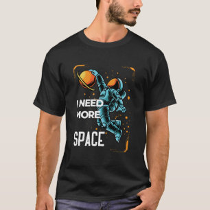 Camiseta Necesito mi espacio - Edición de astronauta