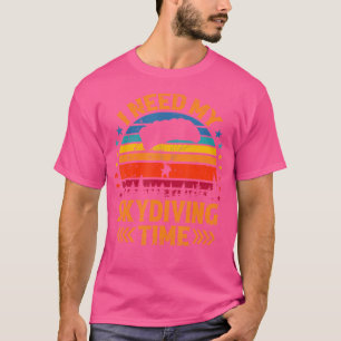 Camiseta Necesito mi hora de paracaidismo Paracaidista