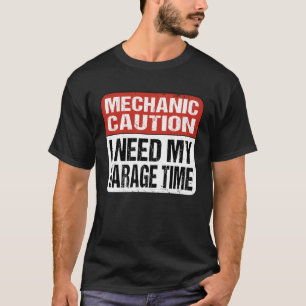 Camiseta Necesito mi mecánico de tiempo de garaje