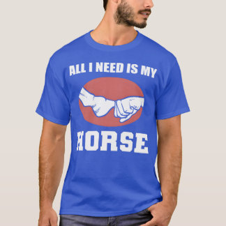 Camiseta Necesito mi regalo de jinetes para caballos