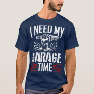 Camiseta Necesito mi tiempo de garaje mecánico de coches de
