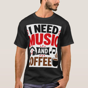 Camiseta Necesito música y café