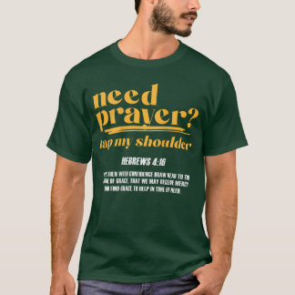 Camiseta Necesito oración en mi hombro hombres mujeres cris