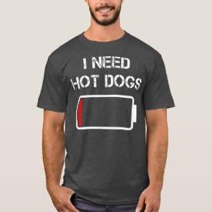 Camiseta Necesito perros calientes Salchichas de carne de c