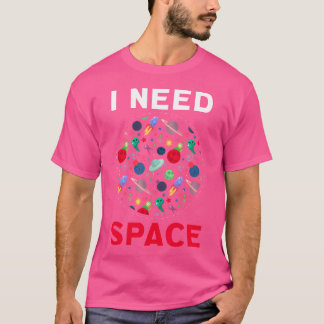 Camiseta Necesito Planetas Espaciales Astronomía Luna Cosmo