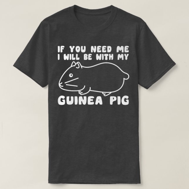 Camiseta Necesito Que Esté Con Mis Cerdos De Guinea (Diseño del anverso)