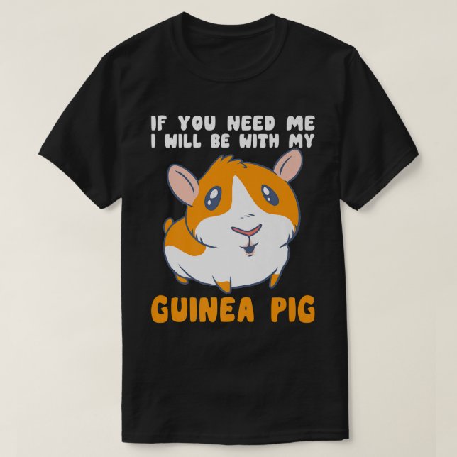 Camiseta Necesito Que Esté Con Mis Cerdos De Guinea (Diseño del anverso)
