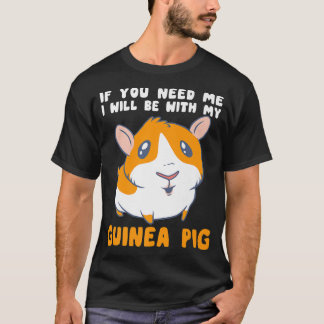 Camiseta Necesito Que Esté Con Mis Cerdos De Guinea