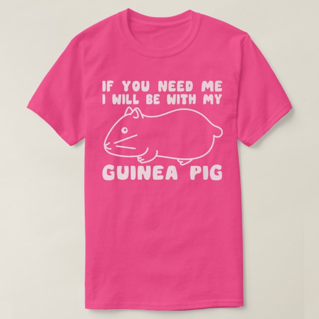 Camiseta Necesito Que Esté Con Mis Cerdos De Guinea (Diseño del anverso)