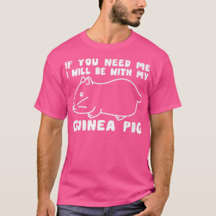 Camiseta Necesito Que Esté Con Mis Cerdos De Guinea