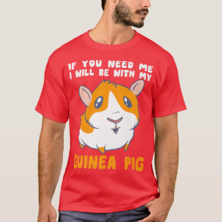 Camiseta Necesito Que Esté Con Mis Cerdos De Guinea