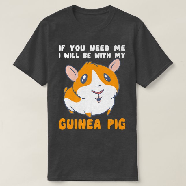 Camiseta Necesito Que Esté Con Mis Cerdos De Guinea (Diseño del anverso)