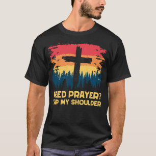 Camiseta Necesito que la oración toque mi hombro