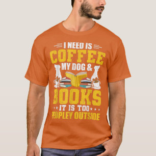 Camiseta Necesito Que Lean El Libro, El Café Y Los Amantes