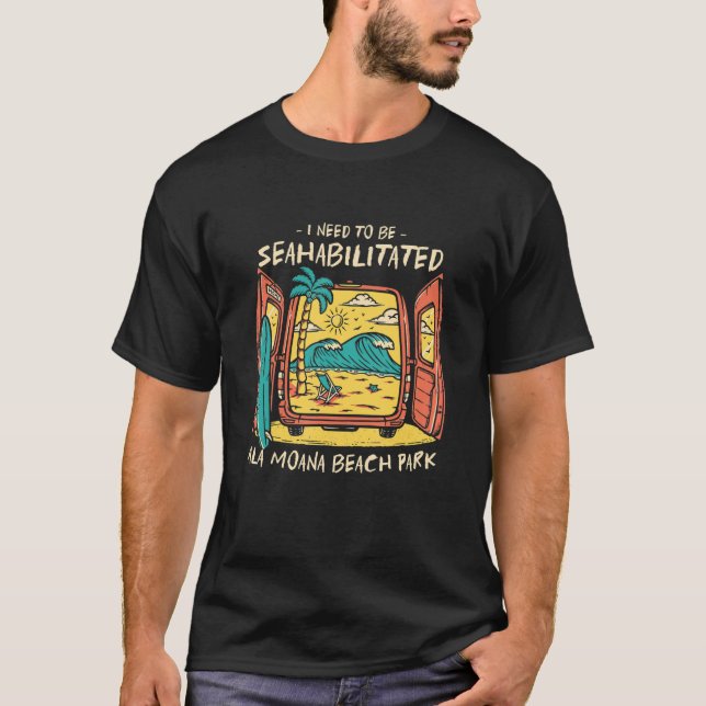 Camiseta Necesito Ser Seahabilitado En El Parque Playa De A (Anverso)