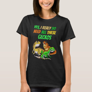 Camiseta Necesito Todos Los Geckos Reptiles Dragon Mascota