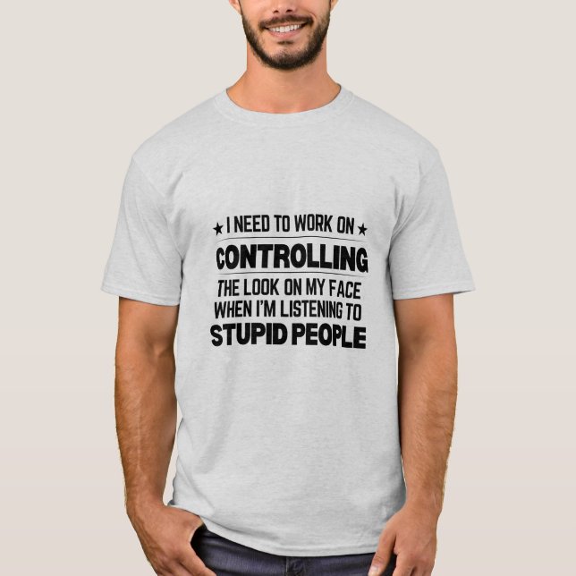 Camiseta Necesito trabajar en controlar la mirada en mi car (Anverso)