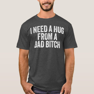 Camiseta Necesito un abrazo de una mala B - moderno