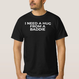 Camiseta Necesito un abrazo de una mala mujercita Chiste di