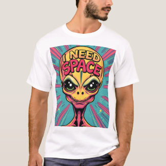Camiseta Necesito un alienígena espacial