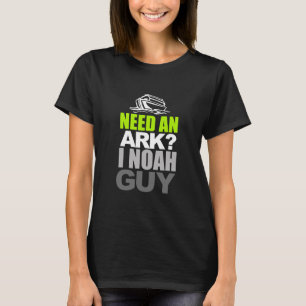 Camiseta Necesito Un Arca, Noah Guy Funny Christian
