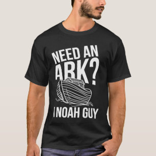 Camiseta Necesito Un Arca, Noah Guy Funny Humor Cristiano
