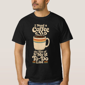 Camiseta Necesito un café del tamaño de mi lista de tareas