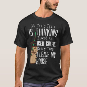 Camiseta Necesito Un Café Helado Cada Vez Que Salgo De Mi C