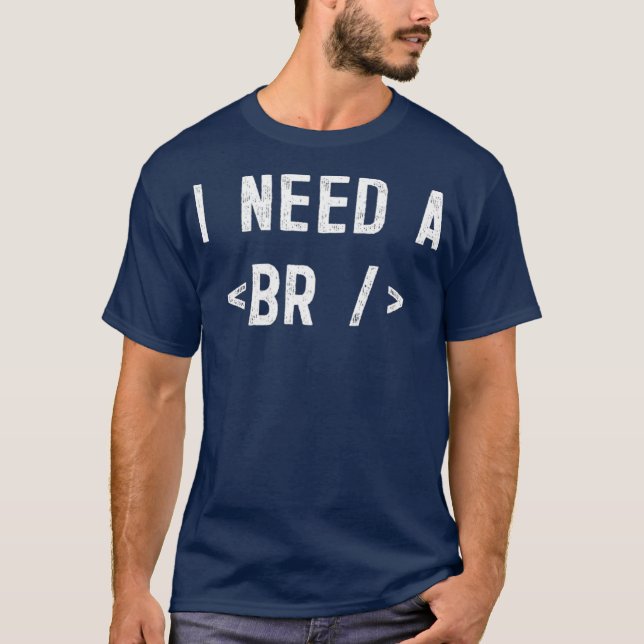 Camiseta Necesito un desarrollador web HTML de codificación (Anverso)