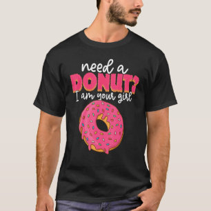 Camiseta Necesito Un Donut Yo Soy Tu Chica.