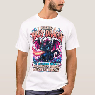 Camiseta Necesito un dragón bebé, regalo divertido para ama