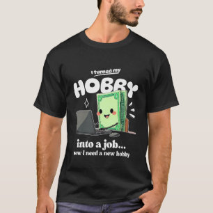 Camiseta Necesito un nuevo hobby