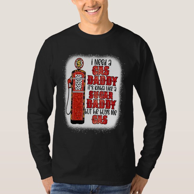 Camiseta Necesito Un Papi De Gas Gracioso Papi De Azúcar Qu (Anverso)