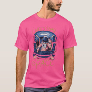 Camiseta Necesito un poco de DJ astronauta divertida del es